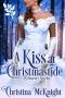 [Connected by a Kiss 01] • A Kiss At Christmastide